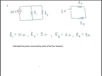 Answered: 7. 120 V~ W. ) R₁ R₁ = 10 ₁₁²₁ R₁₂₁ =… 