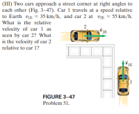 Answered: (III) Two cars approach a street corner… | bartleby