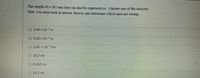 The length of a 262 mm line can also be expressed as: (choose one of the choices)
Hint: you must look at answer choices and determine which ones are wrong.
O 2.62 x 10 -2 m
O 2.62 x 10 m
O 2.62 x 10 6 km
O 26.2 dm
O 0.262 cm
26.2 cm
