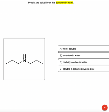 Answered: ZI N Predict the solubility of this… | bartleby