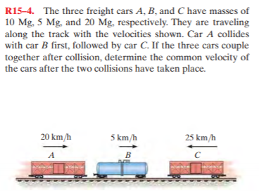 Answered: R15-4. The Three Freight Cars A, B, And… | Bartleby