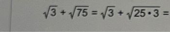 √3+√75= √3+√√25.3=