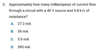 Answered: 5. Approximately how many milliamperes… | bartleby