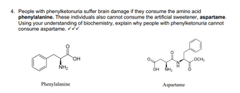 Answered: People with phenylketonuria suffer brain damage if they ...