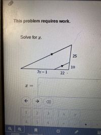 This problem requires work.
Solve for x.
25
10
7x-1
22
1.
3.
4
EGO
Zoom
bookmat
个
2)
