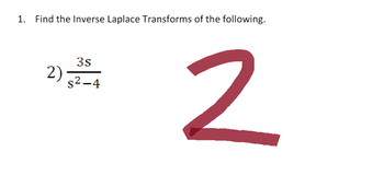 Answered: 1. Find The Inverse Laplace Transforms… | Bartleby