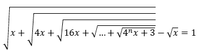 x+
4x +16x + V.+ V4"x + 3 – Vx = 1
...
