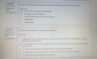 Question 3
What is a good strategy for stakeholders who have high influence and interest in a project?
Answer saved
Marked out of
Select one:
1.00
a. Send them monthly project newsletters.
P Flag question
b. Engage and consult regularly.
C. Keep informed and consult on interest area,
d. Avoid them.
e. Ignore them
Question 4
Identify the false statement regarding the stakeholder?
Answer saved
Marked out of
Select one:
1.00
a.
P Flag question
A stakeholder has a vested interest in a company and can either affect or be affected by a business
operations and performance.
b. Stakeholders may not be affected by the outcome but may perceive that they could be affected
by the outcome.
C. All stakeholders could be identified before the project execution begins.
d. Stakeholders may have a positive or negative interest in the success of the project
e. Stakeholders may be people, or organizations
O O O
