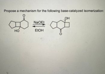 Propose a mechanism for the following base-catalyzed isomerization:
OH
gi
of
HO
NaOEt
EtOH