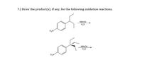 7.) Draw the product(s), if any, for the following oxidation reactions.
KMN04
H,0
O2N
KMN04
H,0
O,N
