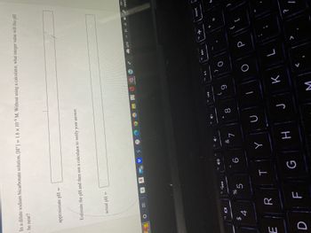 **Calculating pH of a Dilute Sodium Bicarbonate Solution**

In a dilute sodium bicarbonate solution, \([H^+] = 1.8 \times 10^{-8}\) M. Without using a calculator, what integer value will this pH be near?

**approximate pH =** [Input Box]

Estimate the pH and then use a calculator to verify your answer.

**actual pH =** [Input Box]