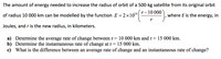 The amount of energy needed to increase the radius of orbit of a 500-kg satellite from its original orbit
-10 000
of radius 10 000 km can be modelled by the function E = 2×100
where E is the energy, in
%3|
Joules, and r is the new radius, in kilometers.
a) Determine the average rate of change between r =
b) Determine the instantaneous rate of change at r =
c) What is the difference between an average rate of change and an instantaneous rate of change?
10 000 km and r= 15 000 km.
15 000 km.
