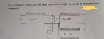 Answered: B-For The Lossless Transmission Lines… | Bartleby