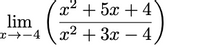 x² +
+ 5x + 4
lim
x→-4
x2 + 3x – 4
