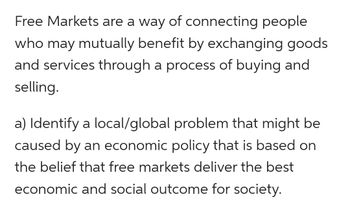 Answered: Free Markets Are A Way Of Connecting… | Bartleby