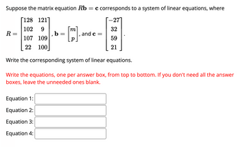 Answered: Suppose The Matrix Equation Rb = = C… | Bartleby