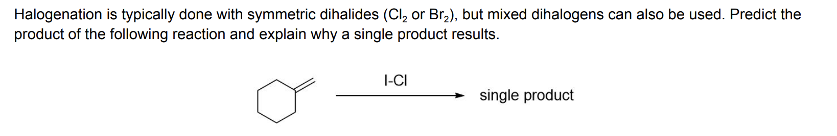 Answered: Halogenation is typically done with… | bartleby