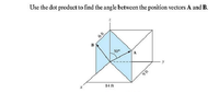 Use the dot product to find the angle between the position vectors A and B.
6 ft
В
50°
A
9 ft
14 ft
