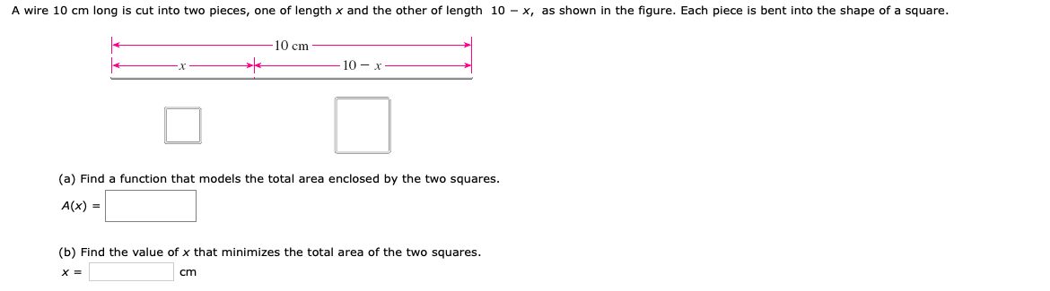 A piece of wire 40 cm long is to be cut into two pieces. One piece will be  bent to form a circle; the other will be bent to form a square.