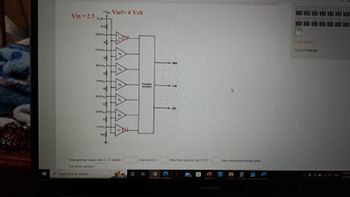 #
Vin=2.5.
translator adalah-
Type here to search
R/2
13/14 V
11/14 V
9/14 V
RE
V Vref= 4 Volt
2014 V
R
6/14 V
ins
1/14 V
3/14 ₂
RE
G
C₂
C₂
C₂
C₂
Pada gambar diatas nilai V- C7 adalah =
C, C+
Transistor
(encoder)
nilai Vout C2 =
MSB
2 58
LSH
Nilai Vout desimal dari C1-C7 =
15
HUAWEI
4
dan nilai konversi biner pada
1
8
15
2
3
9 10
Finish attempt....
Time left 0:01:36
4
5
6
11 12 13
4) ENG
7
14
8:58 A
6/18/20