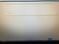 The hypotenuse of a 30°-60°-90° triangle measures 10 inches. Which could be the length of a leg of the triangle? Select all that apply
A. 6
B. 8
C. 5
O D. 5/3
Review progress
Ouestion
<-Back
Next
4
of 5
