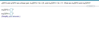 ZEFG and ZGFH are a linear pair, mZEFG = 5n + 25, and mZGFH = 3n + 11. What are mZEFG and m2GFH?
.....
MZEFG =
MZGFH =O
(Simplify your answers.)
