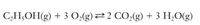 C,H;OH(g) + 3 O;(g)²2 CO;(g) + 3 H;O(g)
