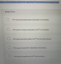 Vhich of the following statements regarding PTH (parathyroid hormone) is true?
