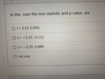 The students at your school claims that it takes at least 15 minutes to find a
parking space. The security performed a study and found that the mean time to
find a parking space for randomly selected 25 students were 14.2 with a
standard deviation of 3.2. Use a = 0.05 to test student's claim. In this case,
the alternate hypothesis is
Ο μ > 15
Ομ > 15
Ο μ < 15
Ο μ < 15
μ<