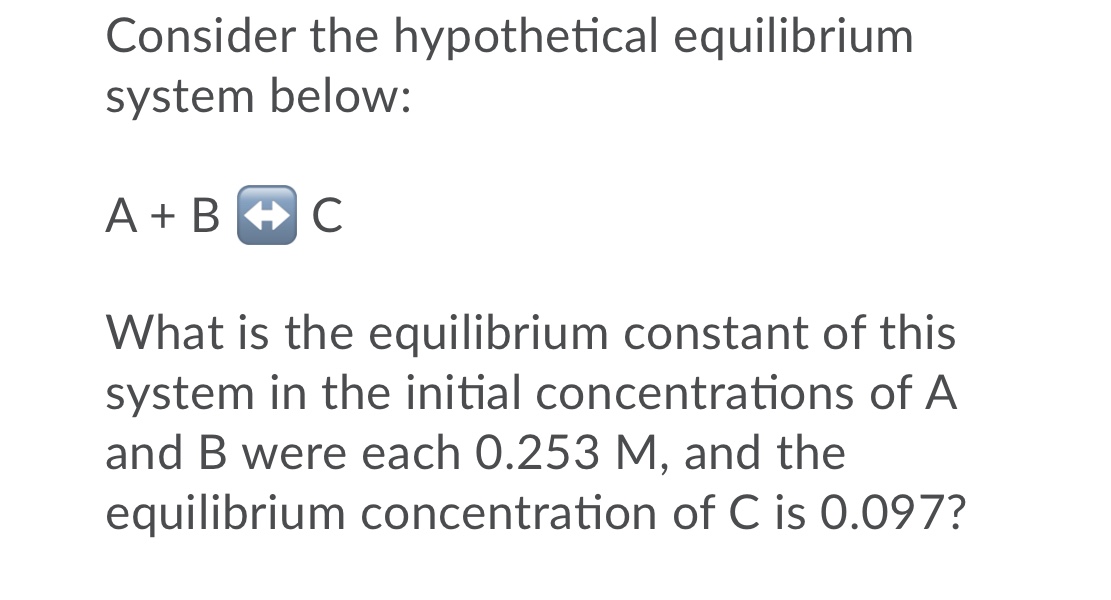 Answered: Consider The Hypothetical Equilibrium… | Bartleby