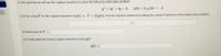 In this exercise, we will use the Laplace transform to solve the following initial value problem:

\[ y'' + 4y' + 4y = 0, \quad y(0) = 0, \, y'(0) = -3 \]

1. First, using \( Y \) for the Laplace transform of \( y(t) \), i.e., \( Y = \mathcal{L}(y(t)) \), find the equation obtained by taking the Laplace transform of the initial value problem:

   \[ \quad \] = \[ \quad \]

2. Next, solve for \( Y = \)

   \[ \quad \]

3. Finally, apply the inverse Laplace transform to find \( y(t) \)

   \[ y(t) = \quad \]