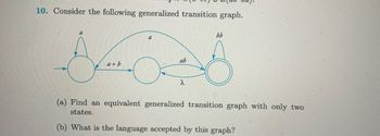 Answered: a a + b generalized transition graph.… | bartleby