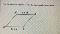 Answered: Find the length of segment LM for the… | bartleby