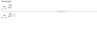 Find the limit.
- 9x
lim
x+2
X→-2
.....
- 9x
lim
x+2
X→ -2-
