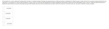 K Corporation Inc. owns a restaurant business that it carries on in rented premises. The lease was signed January 1, 2018 and expires on December 31, 2023 (six years in total), and has two successive renewal options for two
years each. K Corporation Inc. had an opening balance in 2019 in Class 13 of $30,000 that resulted from $32,000 of leasehold improvements made during the 2018 taxation year. K Corp Inc. made an additional $14,000 of
leasehold improvements to the same premises during its 2019 taxation year-end which ends December 31, 2019. What is the maximum CCA that K Corp. Inc. can claim in 2019 for its Class 13 assets?
(a) $3,000
(b) $5,000
(c) $6,000
(d) $7,000