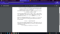 M MATH301: Linear Algebra-202 x
courses.nu.edu.eg
LA2021_NU_HW3.pdf
5. If A 3 X8 Matrix A Has Ran x
Answered: Ind. Dep. Var. Var
+
O File C:/Users/compu%20city/Downloads/LA2021_NU_HW3.pdf
I Apps E Python Course .
E Reading list
LA2021_NU_HW3.pdf
1 / 1|
+ |
100%
c) If A is a 5 x 4 matrix, what is the largest possible dimension of the
row space of A? If A is a 4 × 5 matrix, what is the largest possible
dimension of the row space of A? Explain
Q2) Find the coordinate vector [x]R of x relative to the basis B={b1, b2}:
X =
Q3) Use the inner product < p, q >= a,bo + a,b, + azb2 to find <
p,q >, llp||, d(p,q), and then find the angle between them for the
polynomials in P2 if p(x) = 1 – x + x², and q(x) = x – 3x².
Q4) For the following functions f(x) = e*,g(x) = e-* in C[-1,1],
find < f,g >,||f ||, d(f, g), and then find the angle between them for
the inner product.
< f,g> =
f(x) g(x) dx
Q5) Let W be the subspace spanned by the u's. Show that {u,u2} is an
orthogonal set of vectors then write y as a sum of a vector in W and a
vector orthogonal to W.
y = (-1,4,3)', u, = (1,1,1)", uz = (-1,3,–2)
8:03 PM
) ENG
8/21/2021
