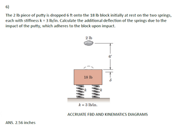 Answered: The 2 lb piece of putty is dropped 6 ft… | bartleby