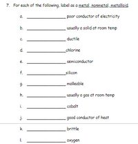 Answered: 7. For each of the following, Iabel as a metal, nonmetal 