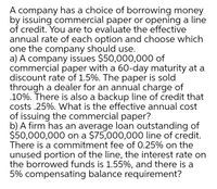 Answered: A company has a choice of borrowing… | bartleby