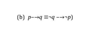 Answered: (b) p→→q¬qp) | bartleby