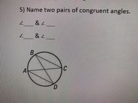 Answered: 5) Name two pairs of congruent angles.…