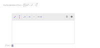 9
8
Find the derivative of f (x) =
2a4 + x2
