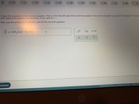 =10
=11
=12
=13
14
=15
=16
17
18
19
Predict the reactants of this chemical reaction. That is, fill in the left side of the chemical equation. Be sure the equation you submit is balanced. (You car
both sides of the equation to balance it, if you need to.)
Note: you are writing the molecular, and not the net ionic equation.
- CaBr, (aq) + H,0()
Continue
O 2021 McGraw Hill LLC. All Rights Reserved. Terms of L
