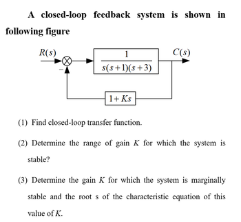 Answered A closed loop feedback system is shown bartleby