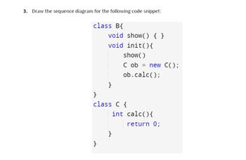 Answered: Draw The Sequence Diagram For The… | Bartleby