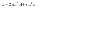 Answered: 4 1 - 2 sin² xl+ sin ¹ x | bartleby