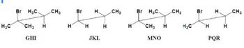 H₂C
Br H₂C
CH3
GHI
CH₂
H
Br H.
H
JKL
CH3
H
Br H₂C. CH₁
CH3
MNO
H₂C
Br H.
H
PQR
CH₂