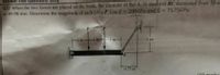 Answer Five Questions
Q1/When the two forces are placed on the beam, the diameter of the A-36 steel rod BC decreased from 50 m
to 49.98 mm. Determine the magnitude of each force P. Use E = 200GPA and G =75.75GPA
I m
0.75 m
(10 markr
