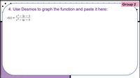 Group 2
4. Use Desmos to graph the function and paste it here:
x2 – 2r – 3
c(x) :
x2 – 4x – 5
