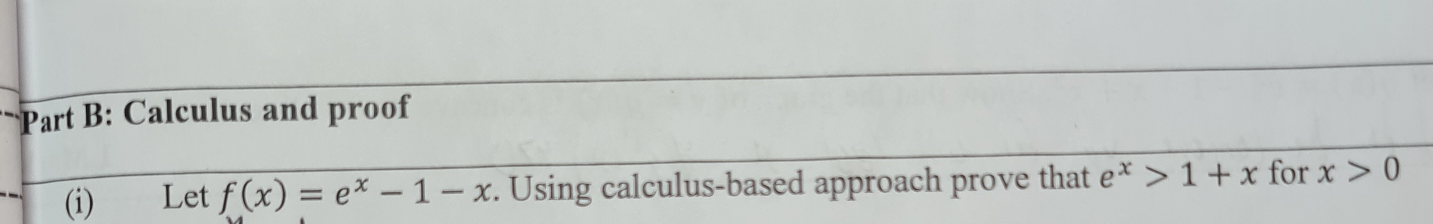 Answered: Part B: Calculus And Proof (i) Let F(x)… | Bartleby